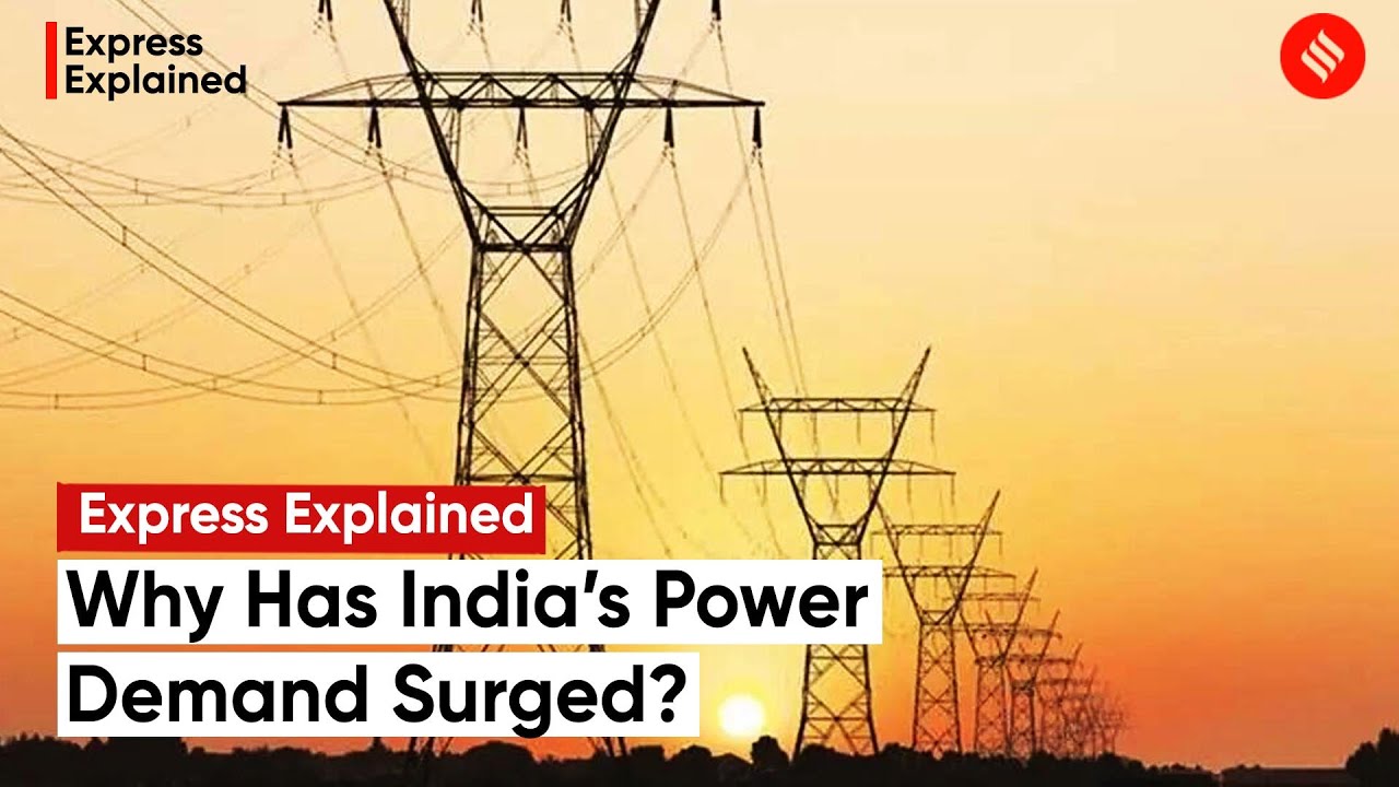 Express Explained: Why Has India&rsquo;s Power Demand Surged Across States?