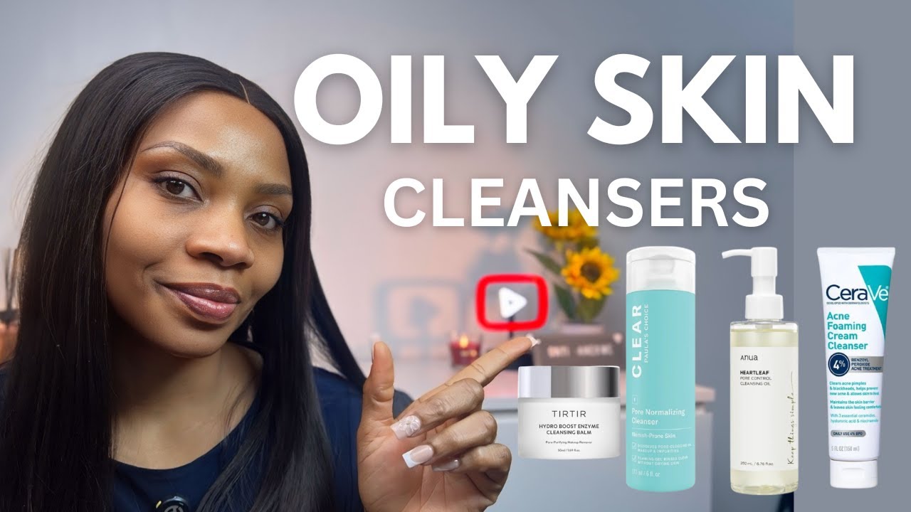 Best Face Cleansers for Oily Skin That Actually WORK!