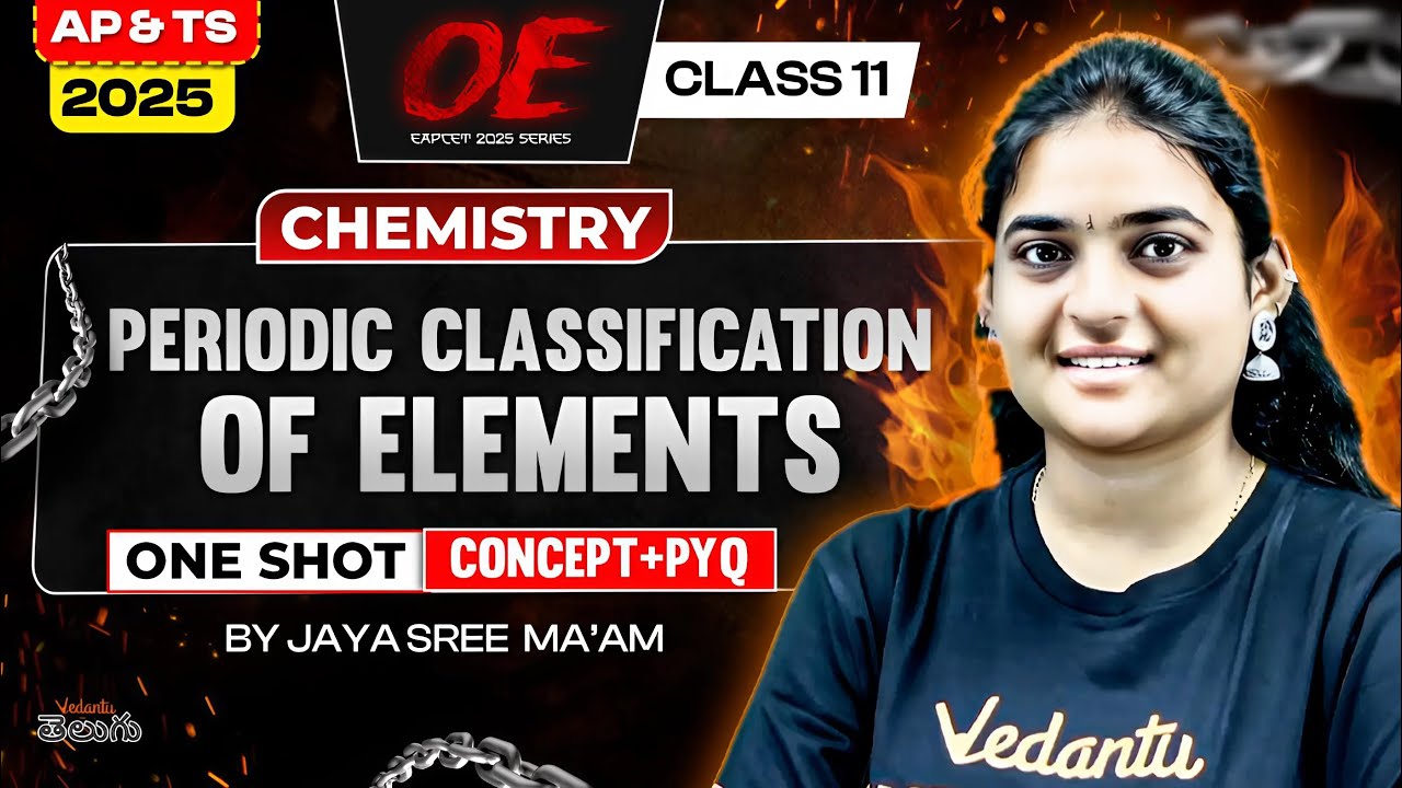 Periodic Classification of Elements Class 11 Chemistry [ Concept + PYQs ] AP & TS EAPCET 2025