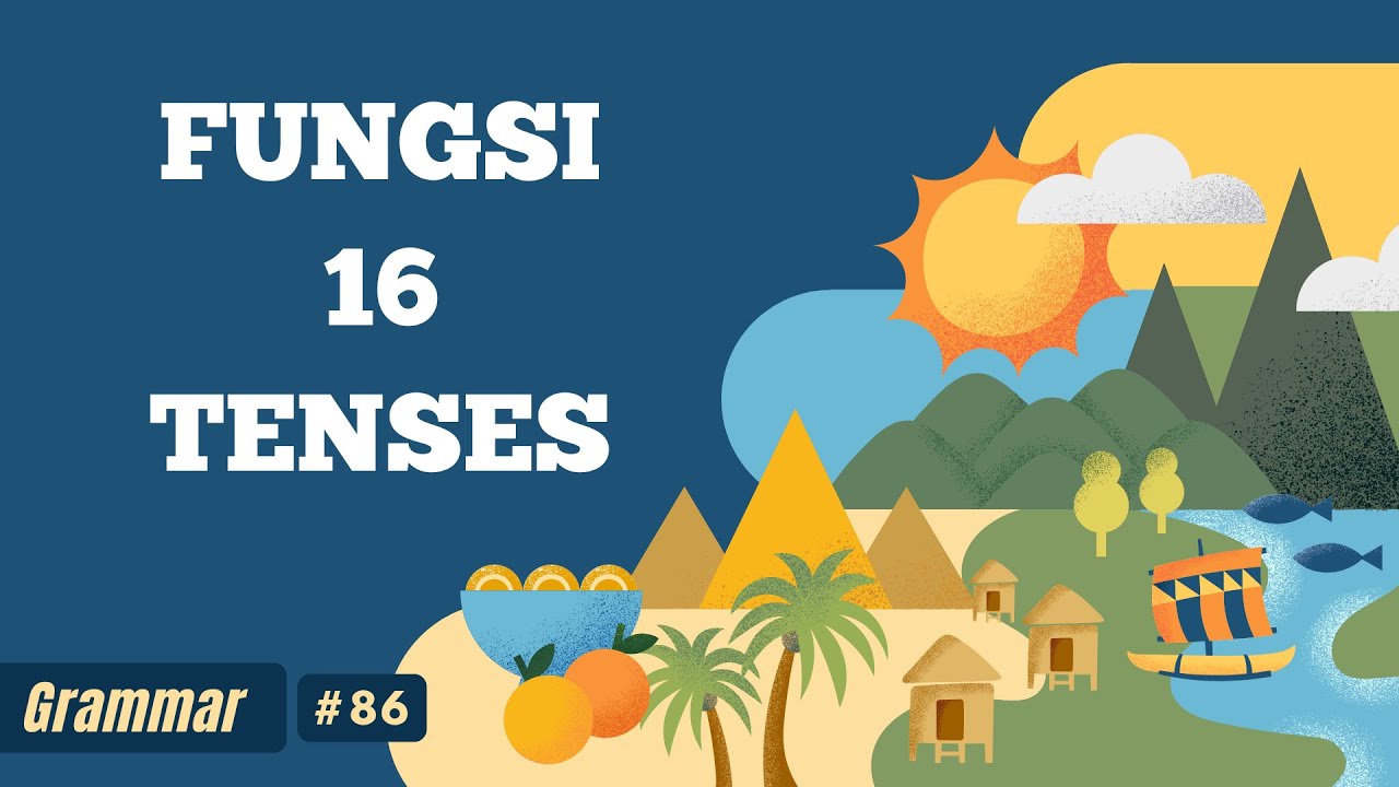 FUNGSI 16 TENSES – Penjelasan #exefun