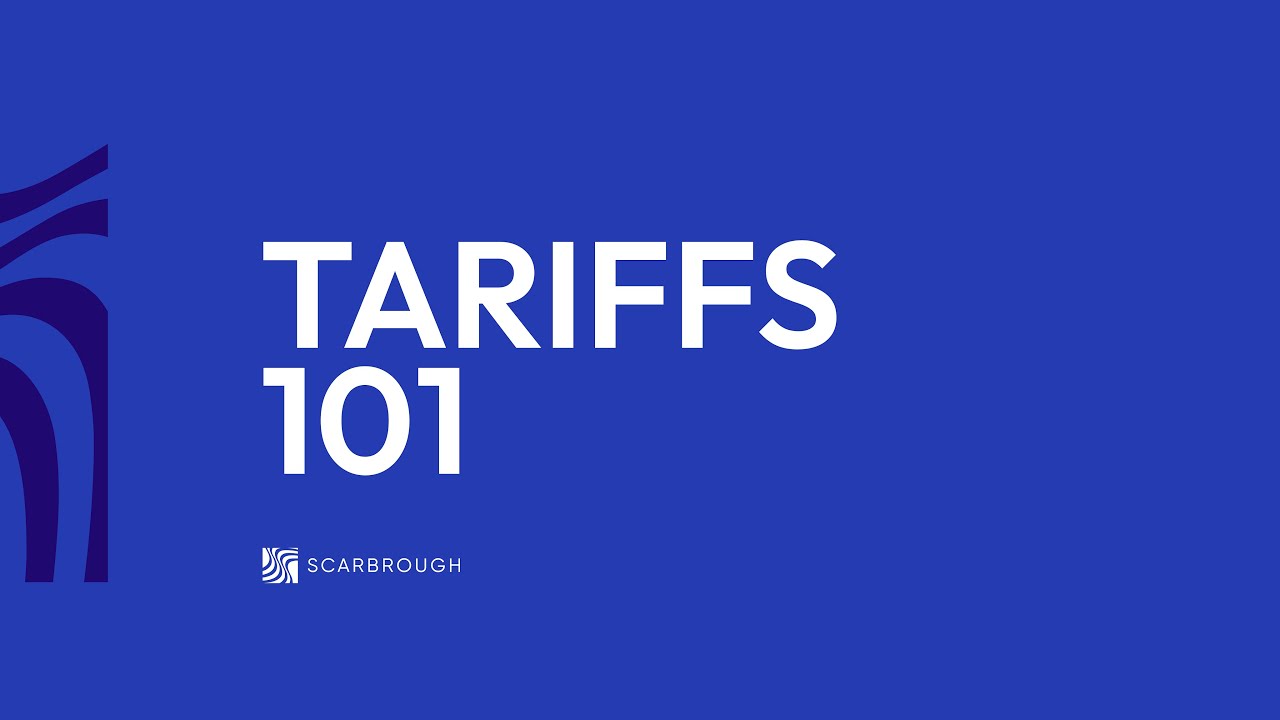 Scarbrough Global: Tariffs 101 Webinar