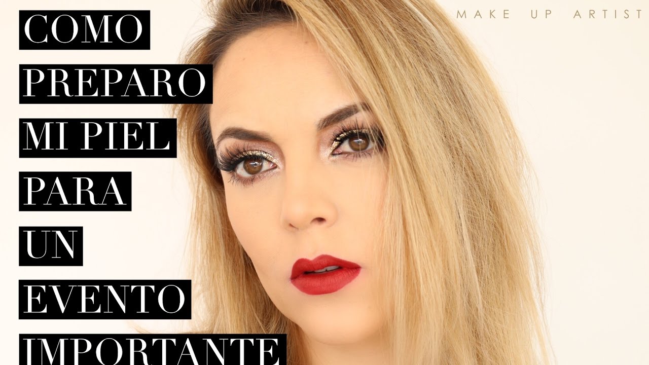 como preparo mi piel para evento importante