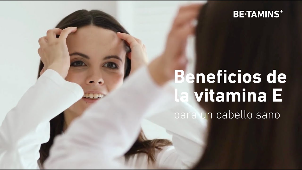 Los Incre&iacute;bles beneficios de la vitamina E para el cabello.