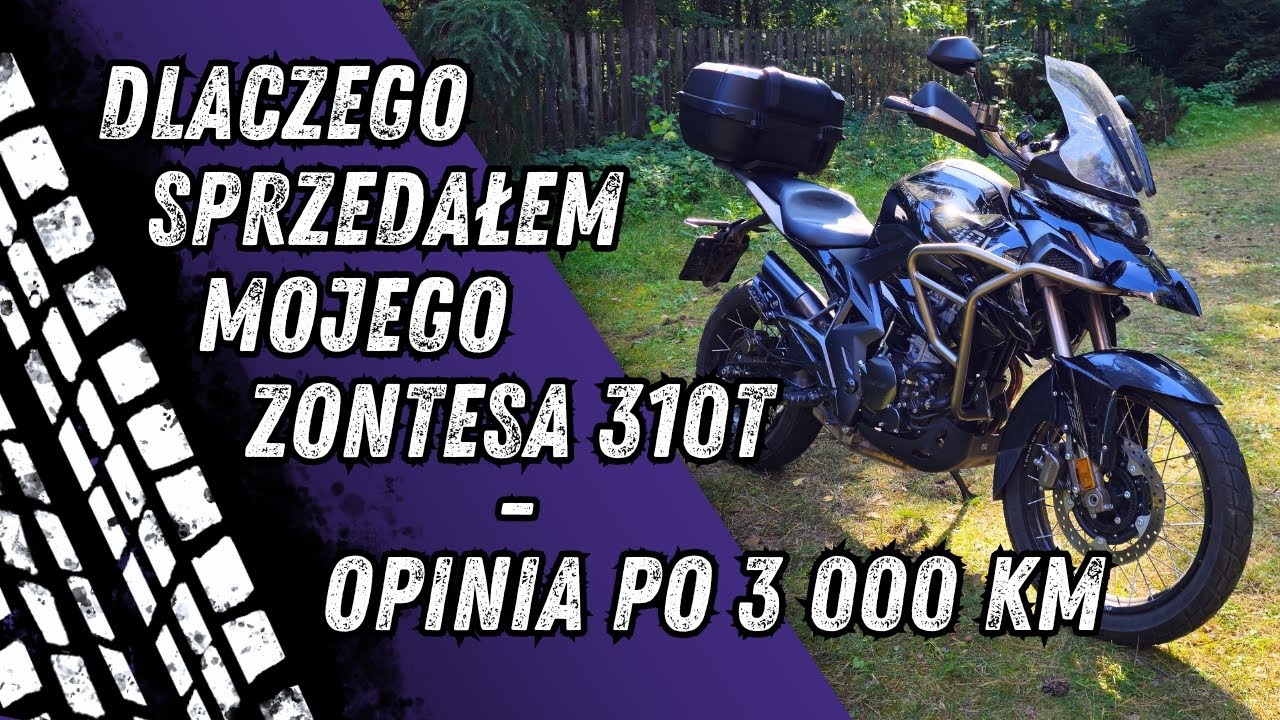 Dlaczego sprzedałem mojego Zontesa 310T 💰🏍️ - Opinia po 3 000 km