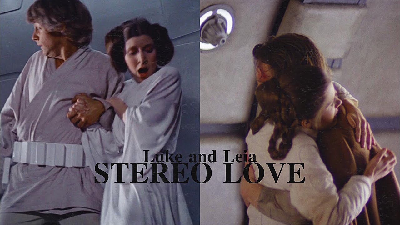 Luke & Leia || Stereo Love