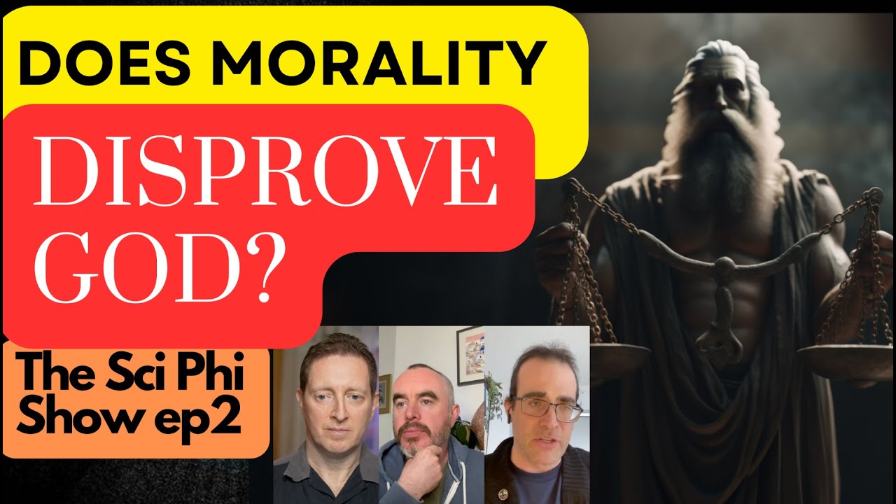 The SciPhi Show2: Atheists debunk the Moral Argument for God