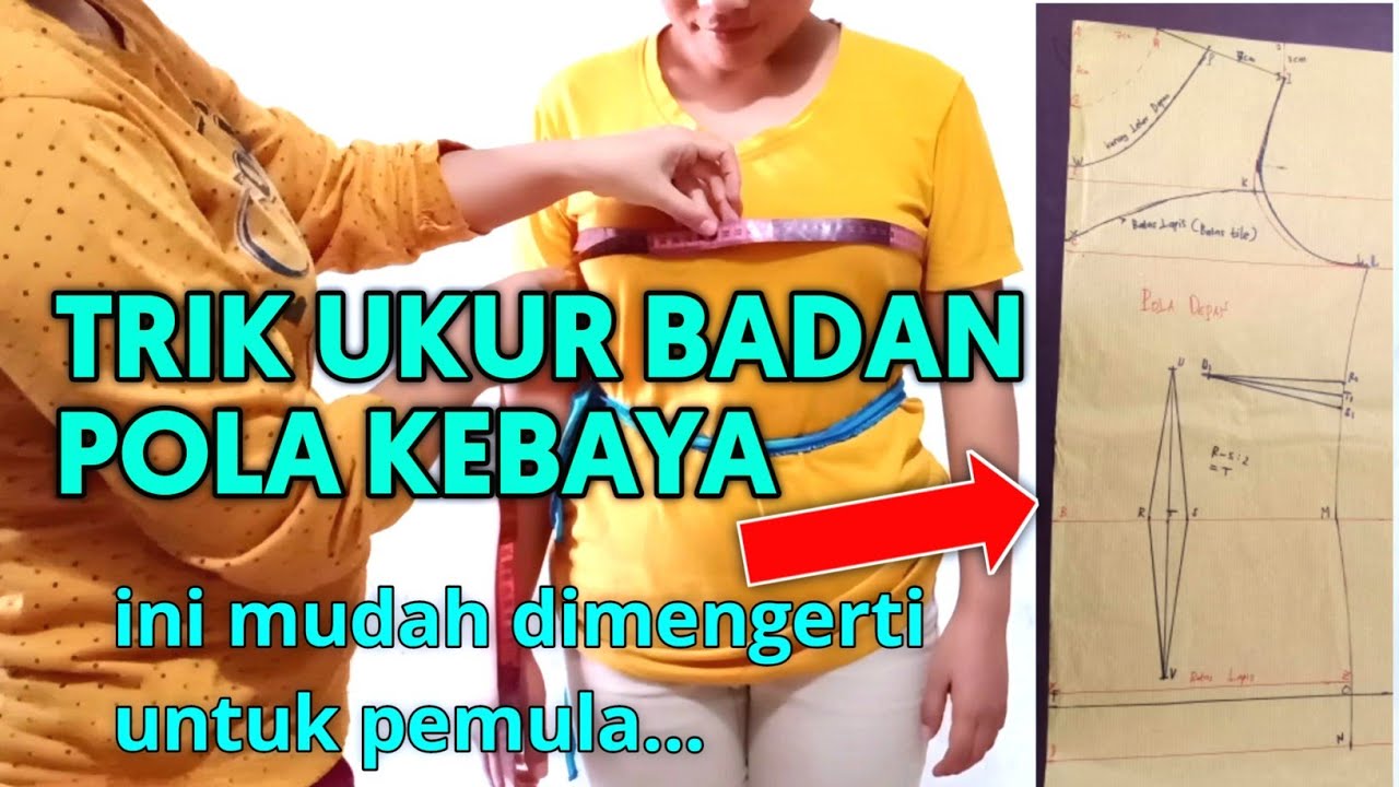 Trik Mendapatkan Ukuran Badan Untuk Membuat Pola Kebaya