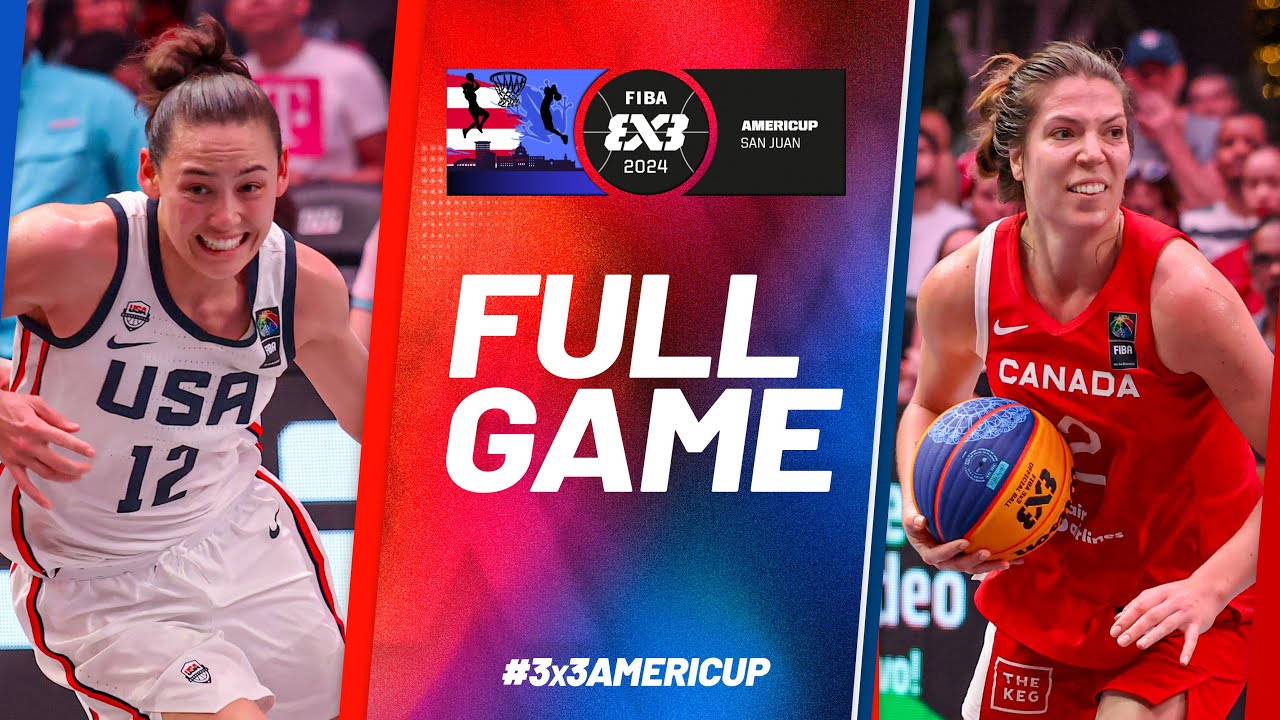 United States 🇺🇸 vs Canada 🇨🇦 | Women | Full Final Game | FIBA 3x3 AmeriCup 2024
