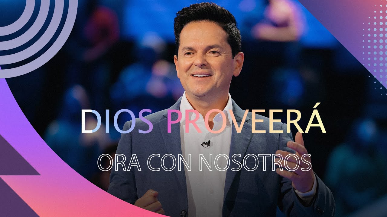Únete a esta oración con el pastor Danilo Montero | Dios proveerá | Iglesia Lakewood