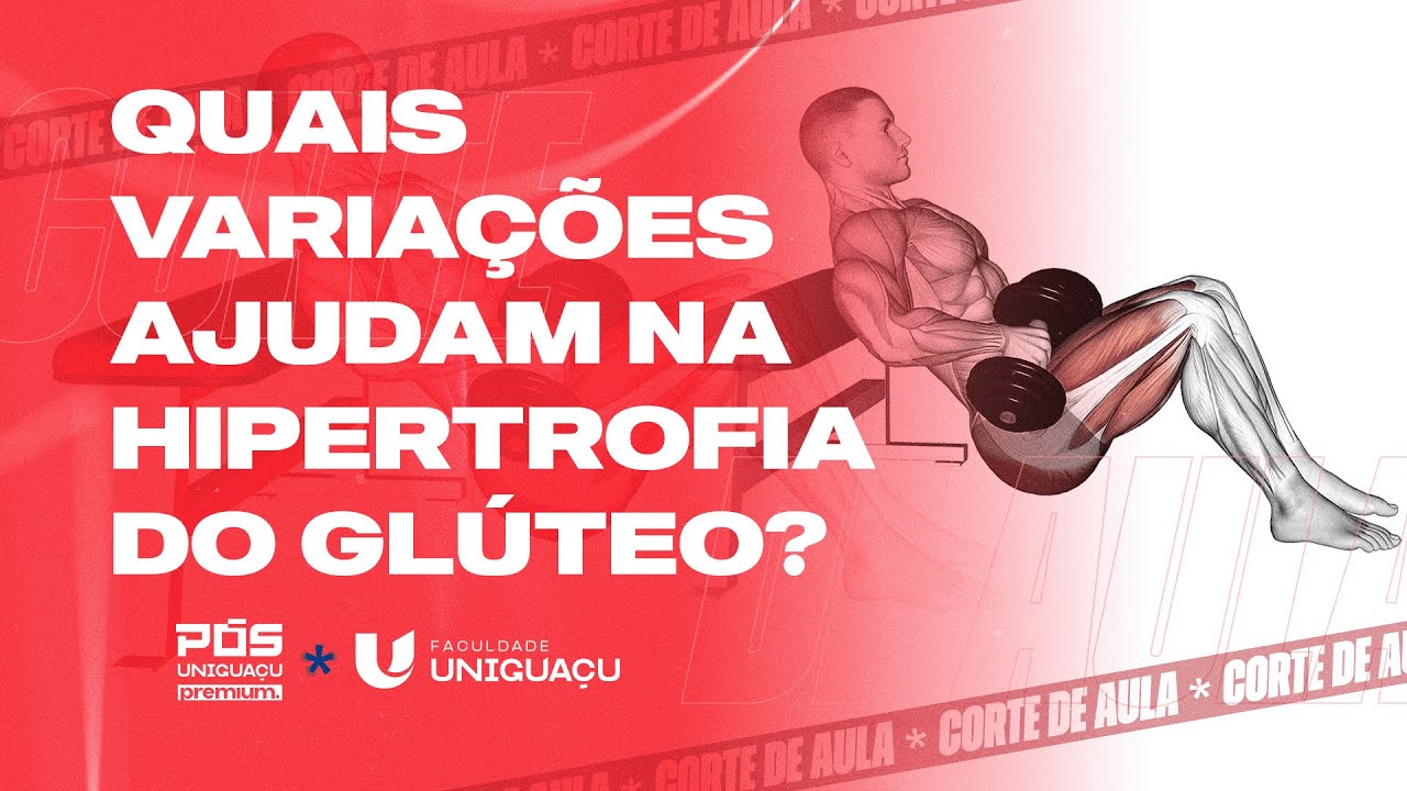 DESCUBRA AGORA: Como VARIAÇÕES dos EXERCÍCIOS IMPACTAM o GLÚTEO MÁXIMO e a HIPERTROFIA REGIONAL! -