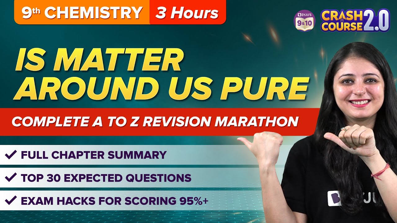 Complete Matter Around us Pure in One Shot Class 9 | CBSE Class 9 Exams 2023 | Crash Course 2.0