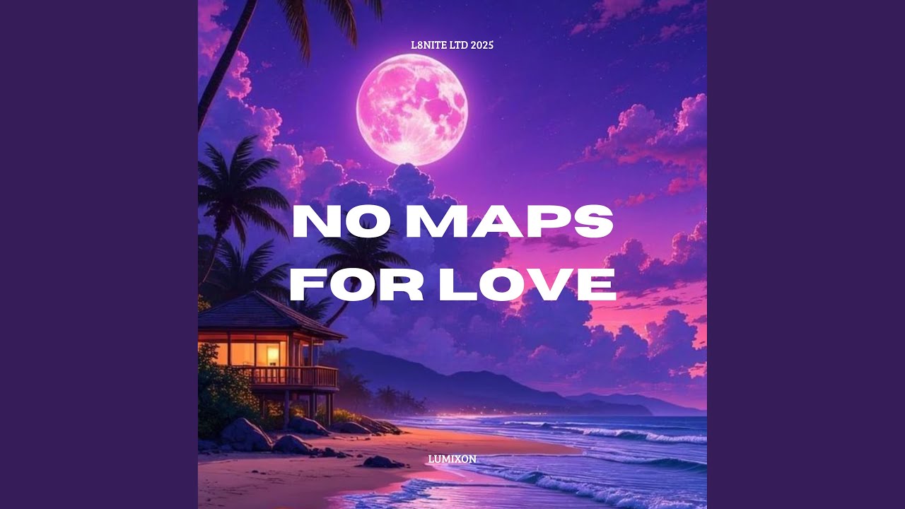 No Maps for Love (Extended Mix)