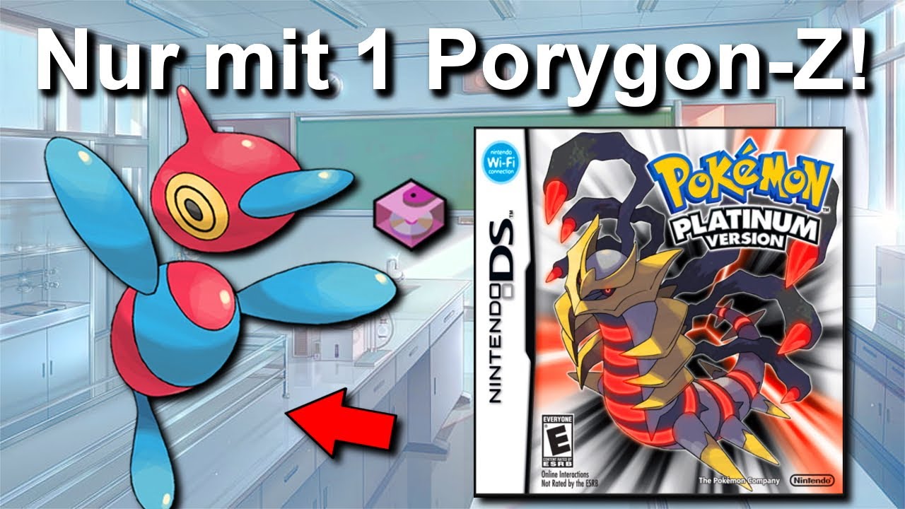 Kann man Pokemon Platin mit NUR einem PORYGON-Z durchspielen? (+ So wenig Kämpfe wie möglich)