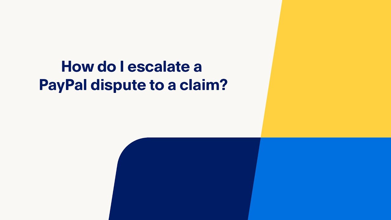 How Do I Escalate a PayPal Dispute to a Claim?