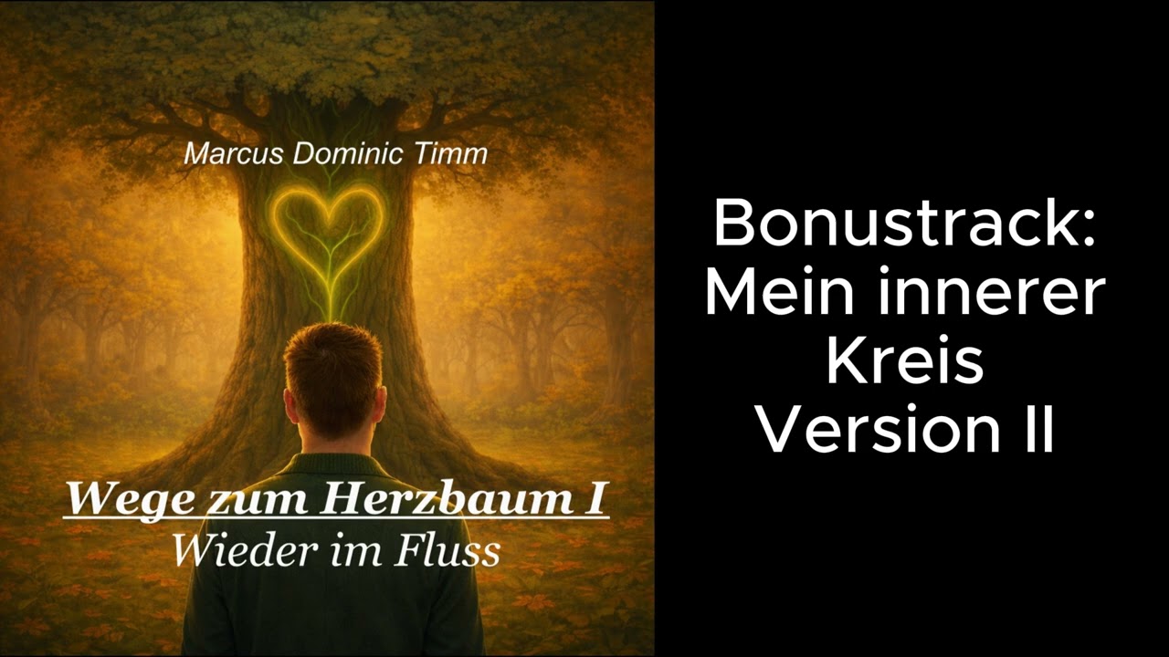 Album: Wege zum Herzbaum I - Wieder im Fluss - Mein innerer Kreis Version II