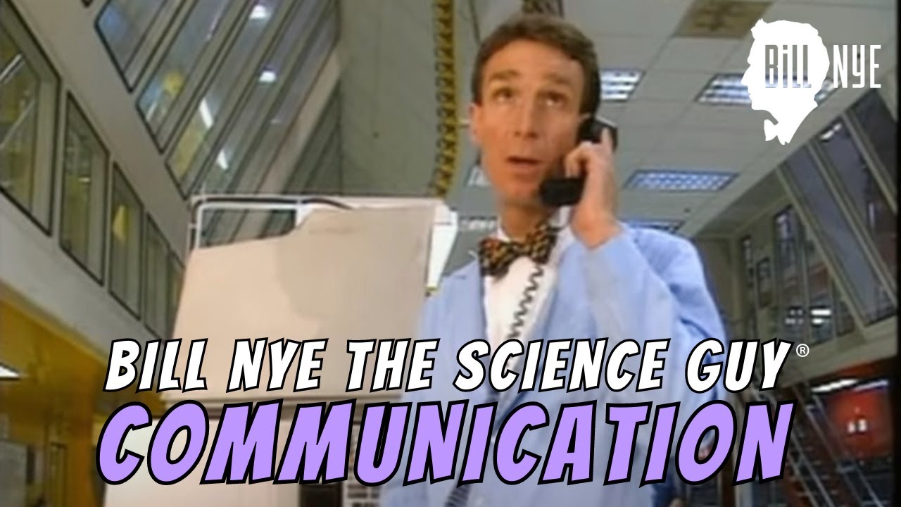 Bill Nye The Science Guy on Communication