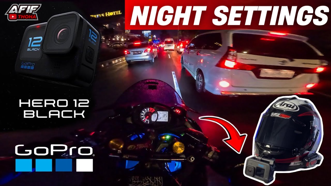 BEST NIGHT SETTINGS MOTOVLOG SET UP GOPRO 12‼️ MALAM HARI JADI JERNIH PAKAI SETTING INI🔥#goprosettup