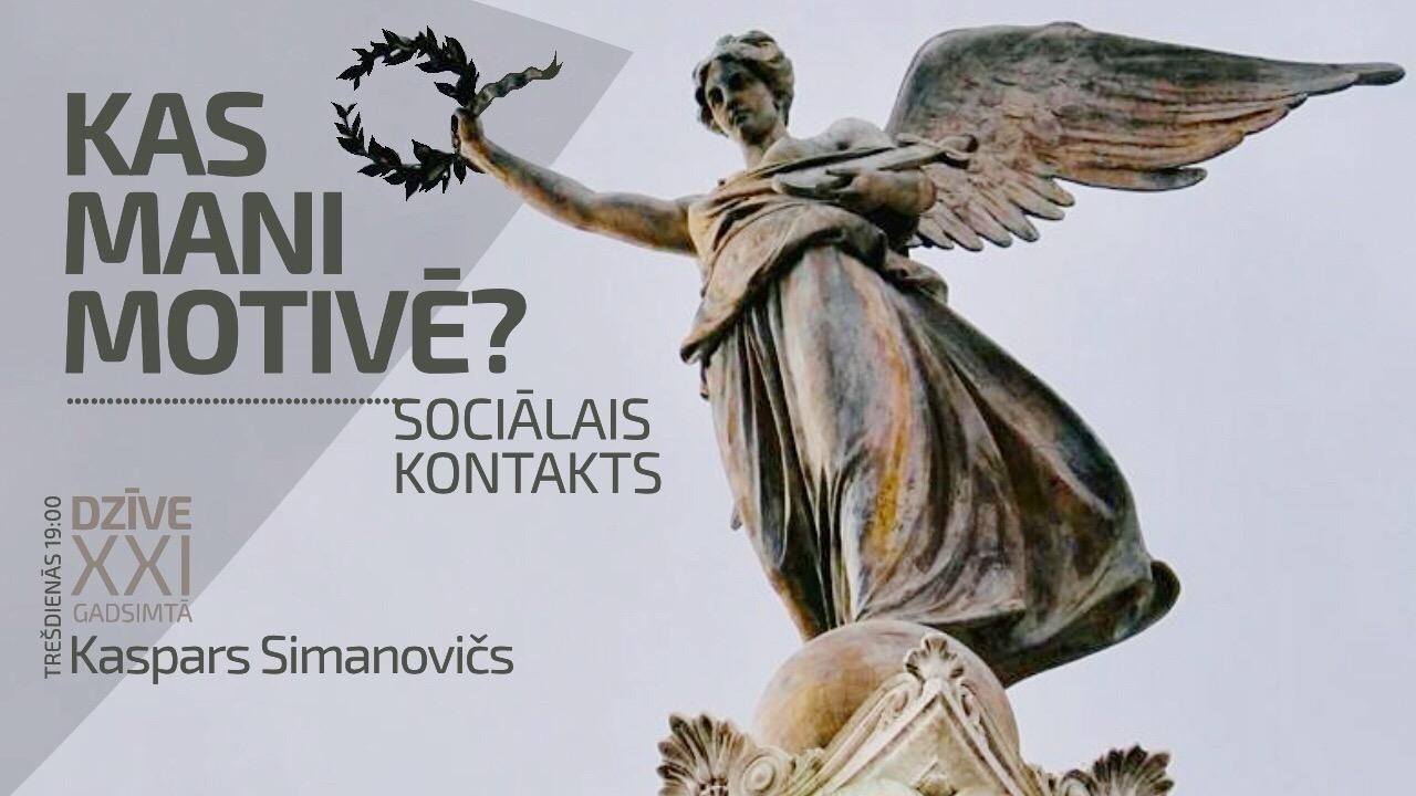 🔴 Kas mani motivē – SOCIĀLAIS KONTAKTS?