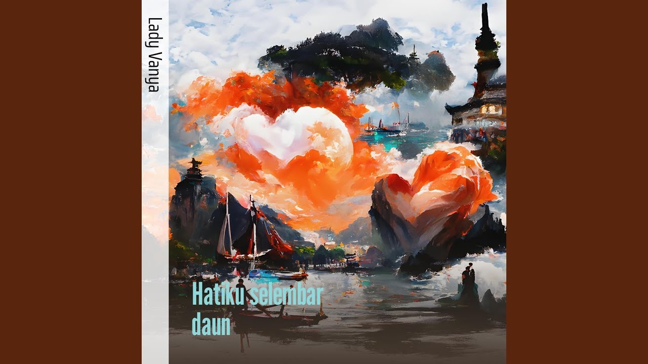 Hatiku selembar daun