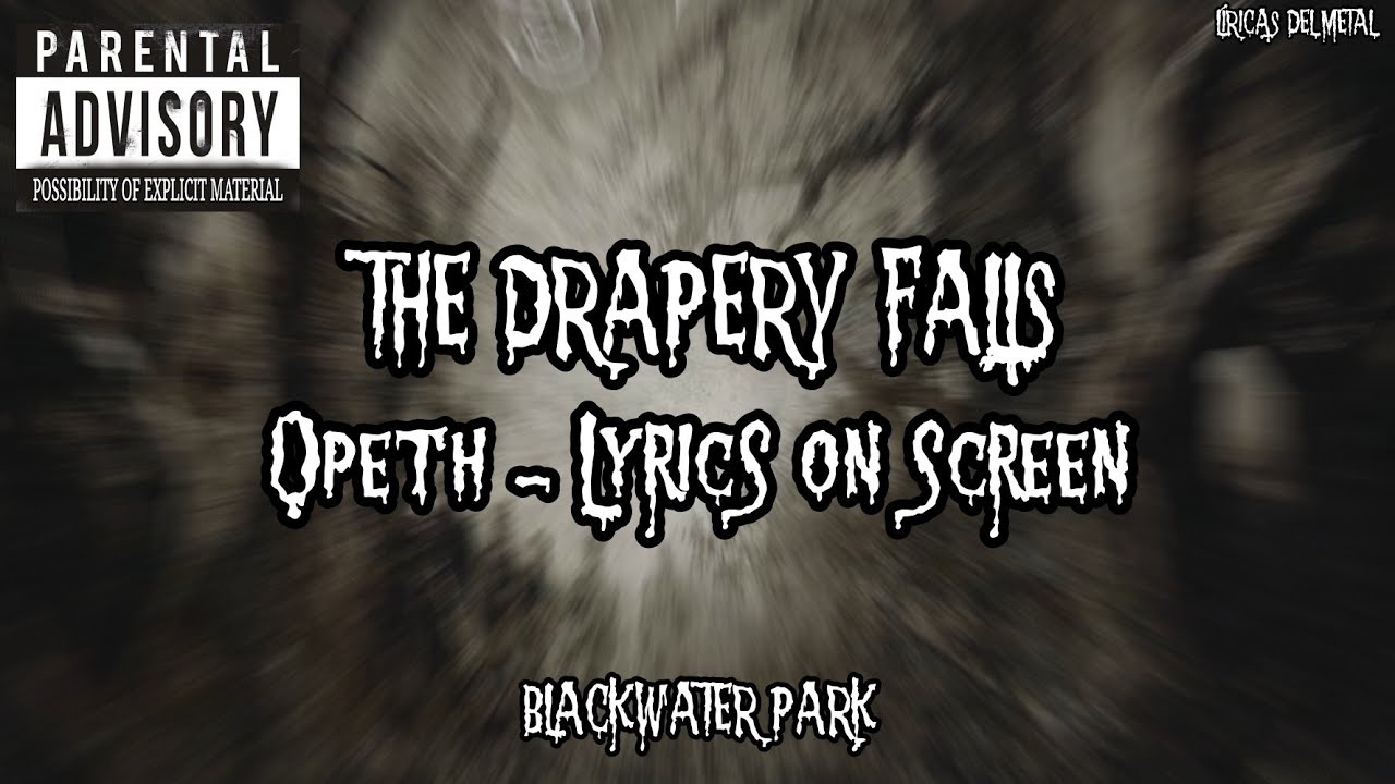 OPETH - THE DRAPERY FALLS (LYRICS ON SCREEN)