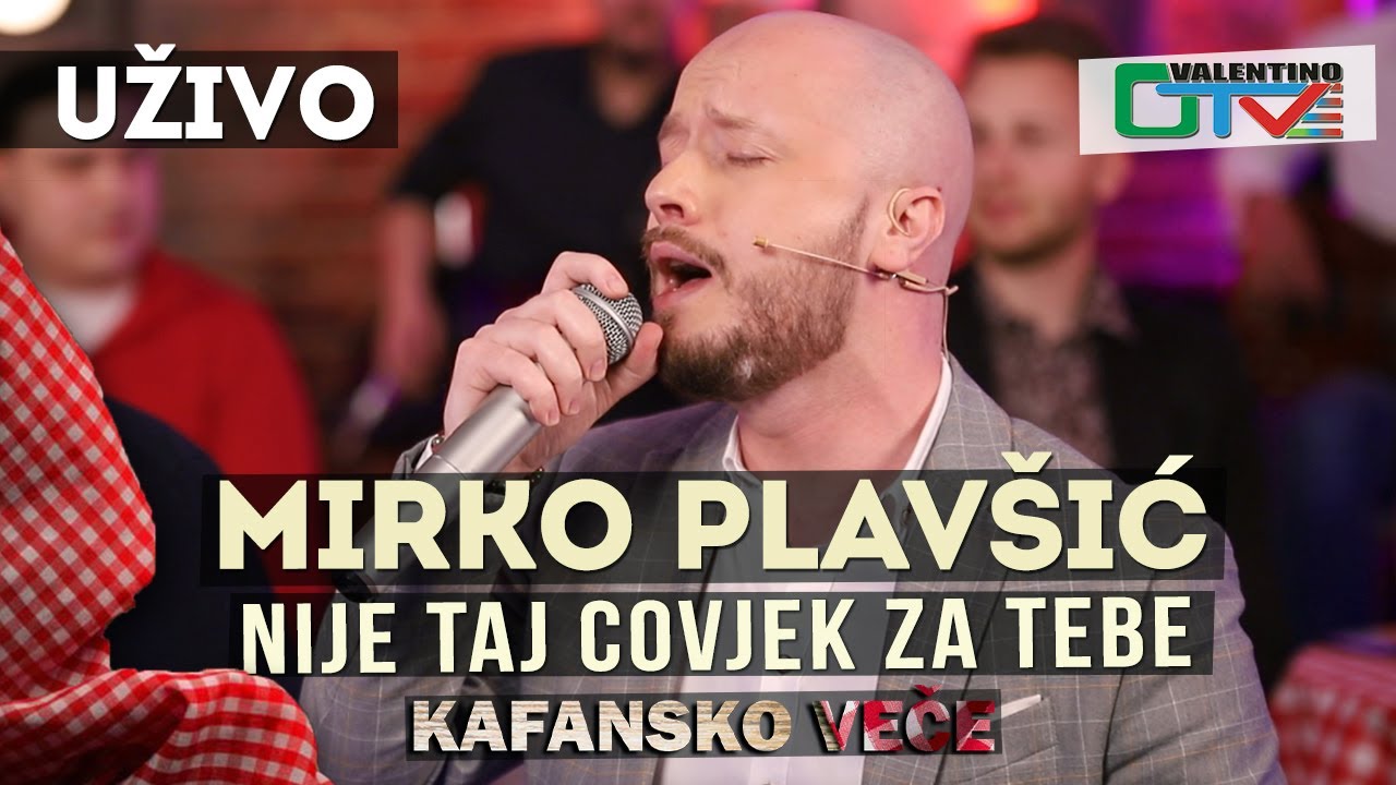 MIRKO PLAVSIC  - NIJE TAJ COVJEK ZA TEBE | 2021 | UZIVO | OTV VALENTINO
