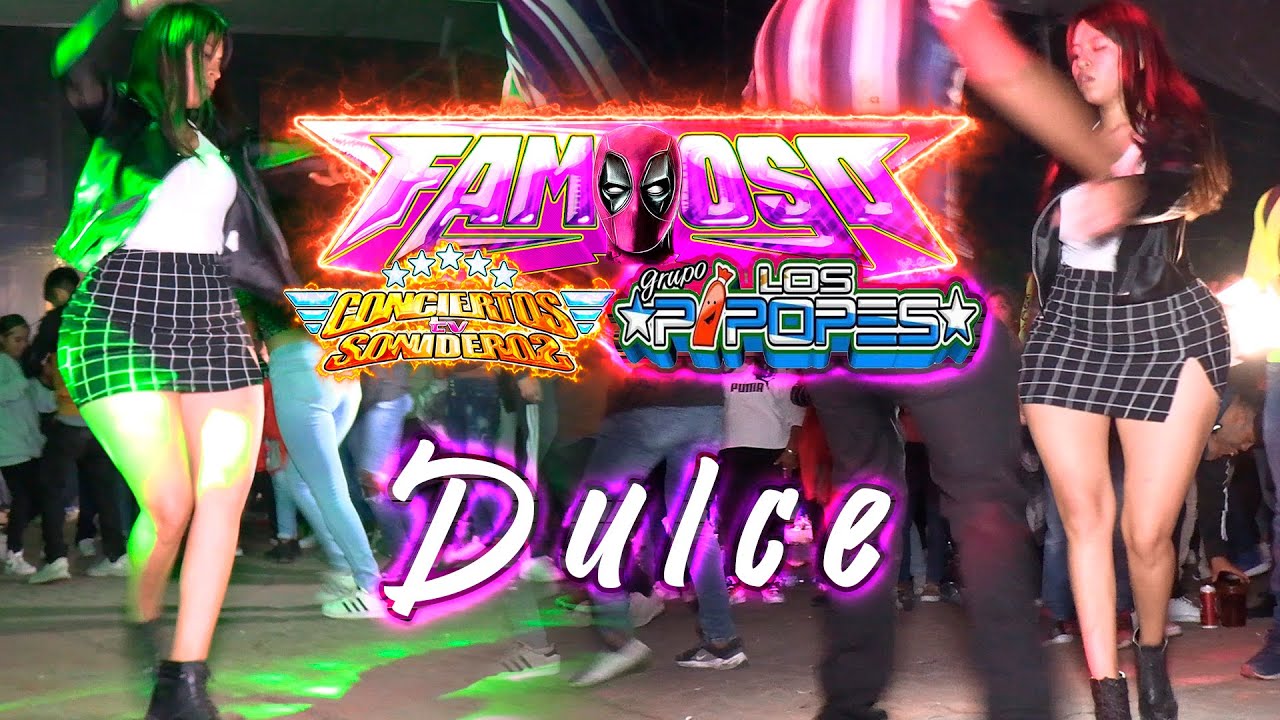 SONIDO FAMOSO ESTRENO 2023 GRUPO LOS PIPOPES DULCE MOMOXPAN PUEBLA