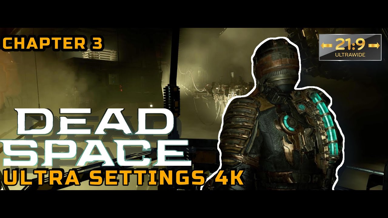 Dead Space Remake, глава 3 — Максимальные настройки, сверхширокоформатный экран 4K [5070 Ti / 980...