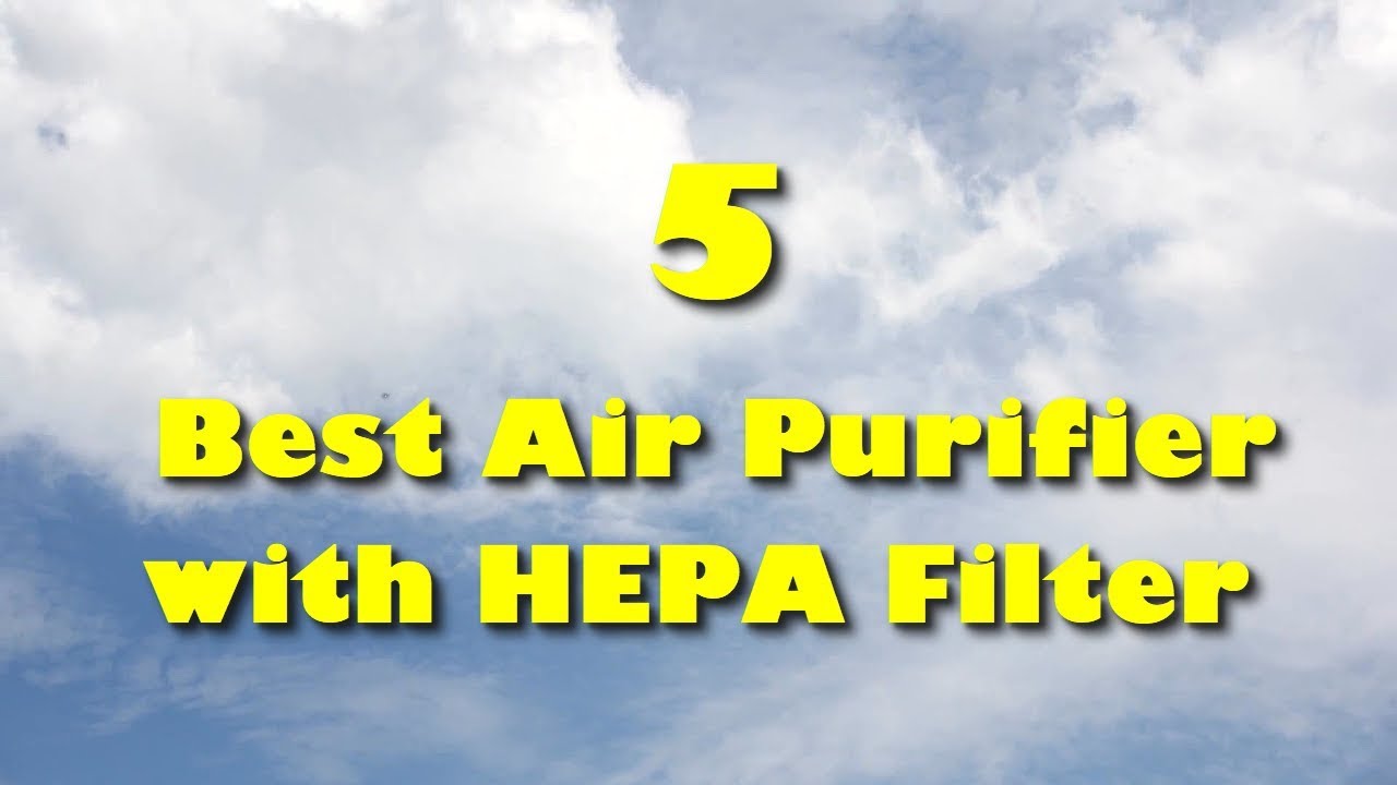 5 Best Air Purifier with HEPA Filter - Which is the Best Air Purifier?