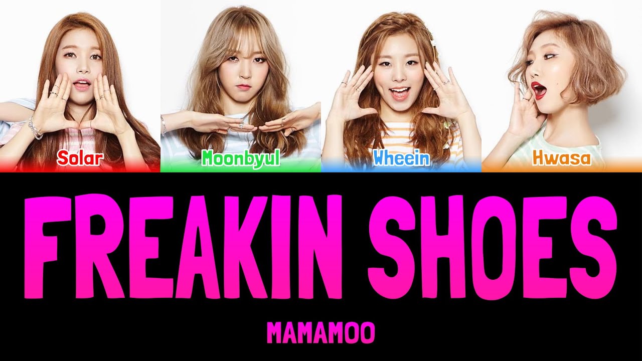 MAMAMOO - FREAKIN SHOES [Colour Coded Lyrics Han/Rom/Eng]