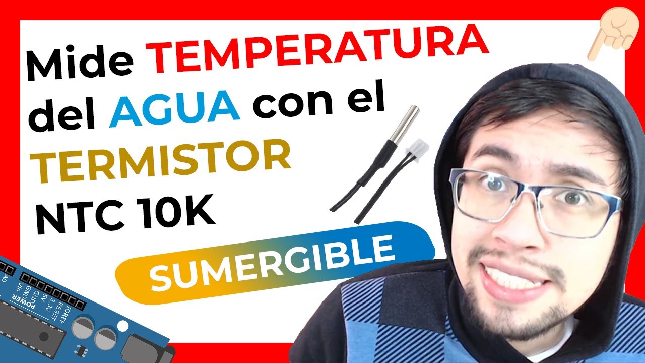 🆕 ¿Cómo medir la temperatura del agua con Arduino? ▶ Conoce el Termistor NTC 10K sumergible