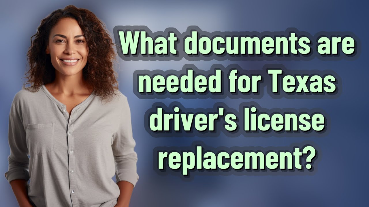 What documents are needed for Texas driver's license replacement?