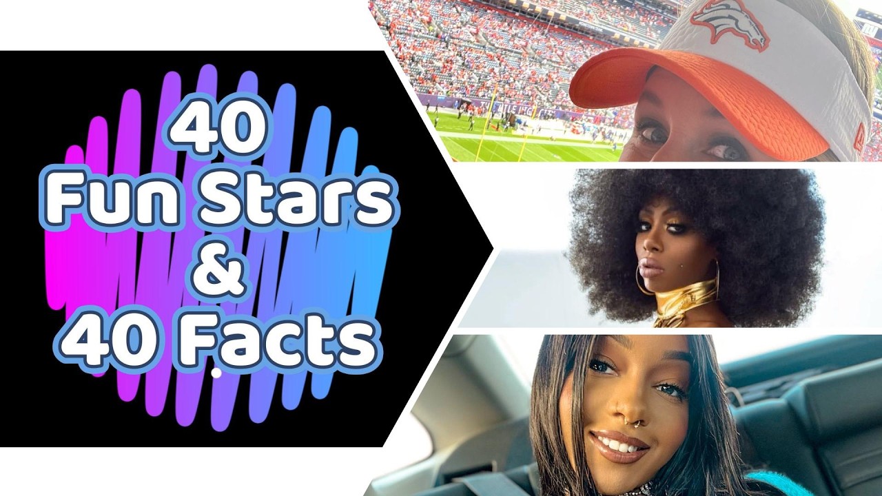 40 facts about 40 Fun Stars!