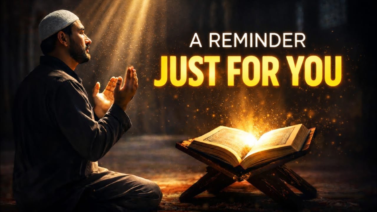 A Personal Reminder from Allah Just for You