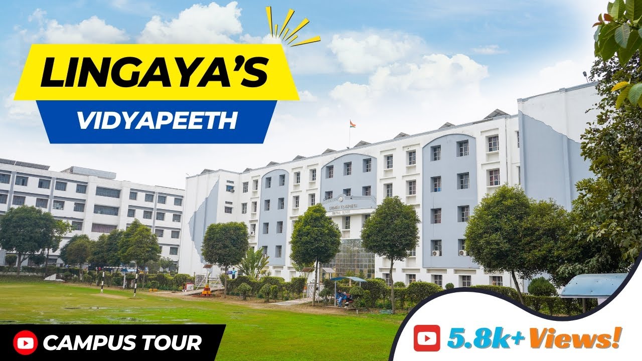 LINGAYAS UNIVERSITY, FARIDABAD || Explore Our Campus: A Virtual Tour of Lingaya's Vidyapeeth!