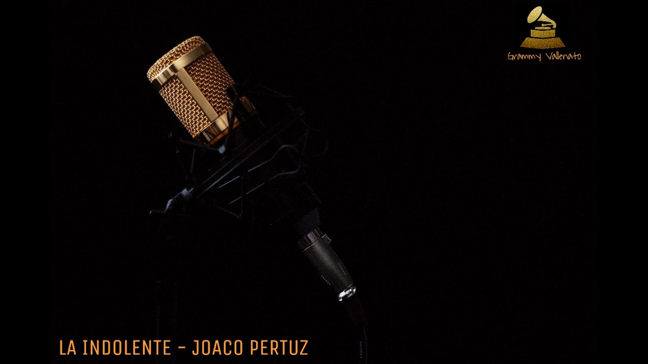 LA INDOLENTE - JOACO PERTUZ