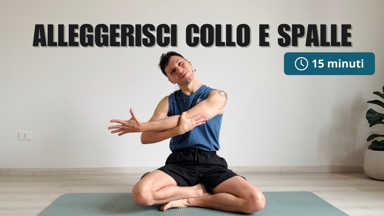 15 MINUTI | Yoga per Alleggerire Collo e Spalle