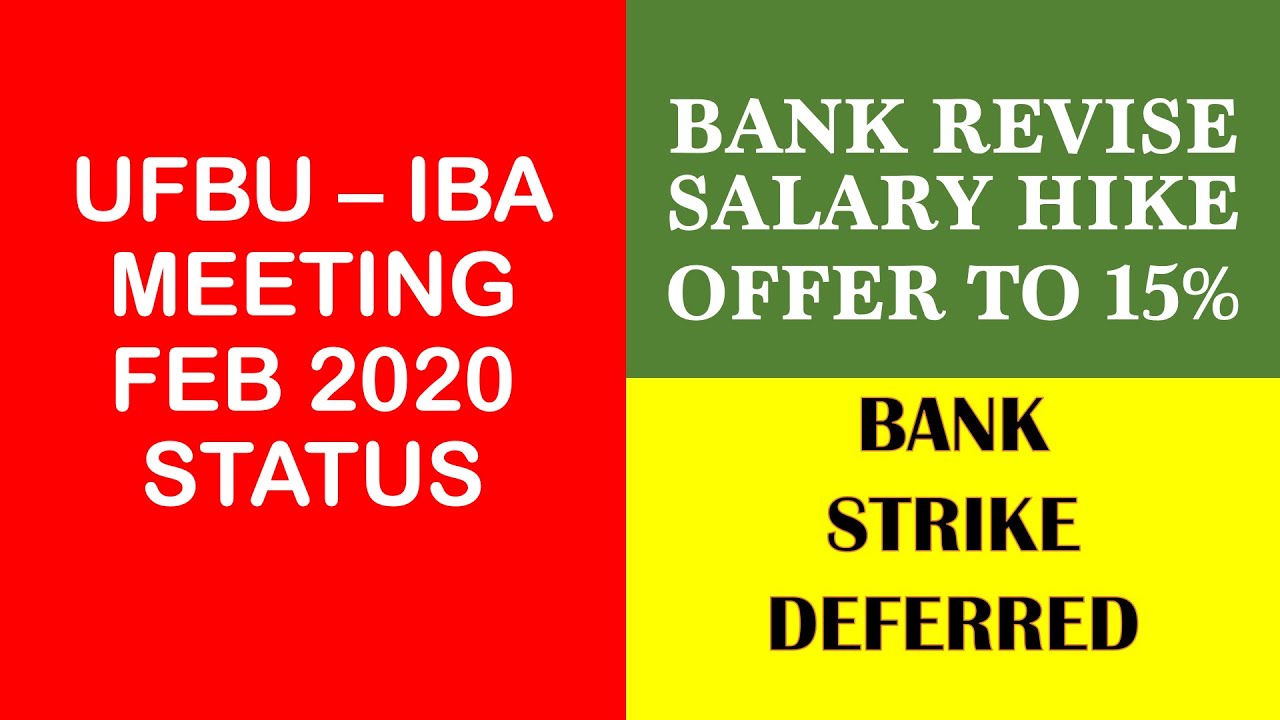 Breaking News :  UFBU - IBA Meeting Status 29.02.2020 : Bank Revise Salary Hike Offer to 15%