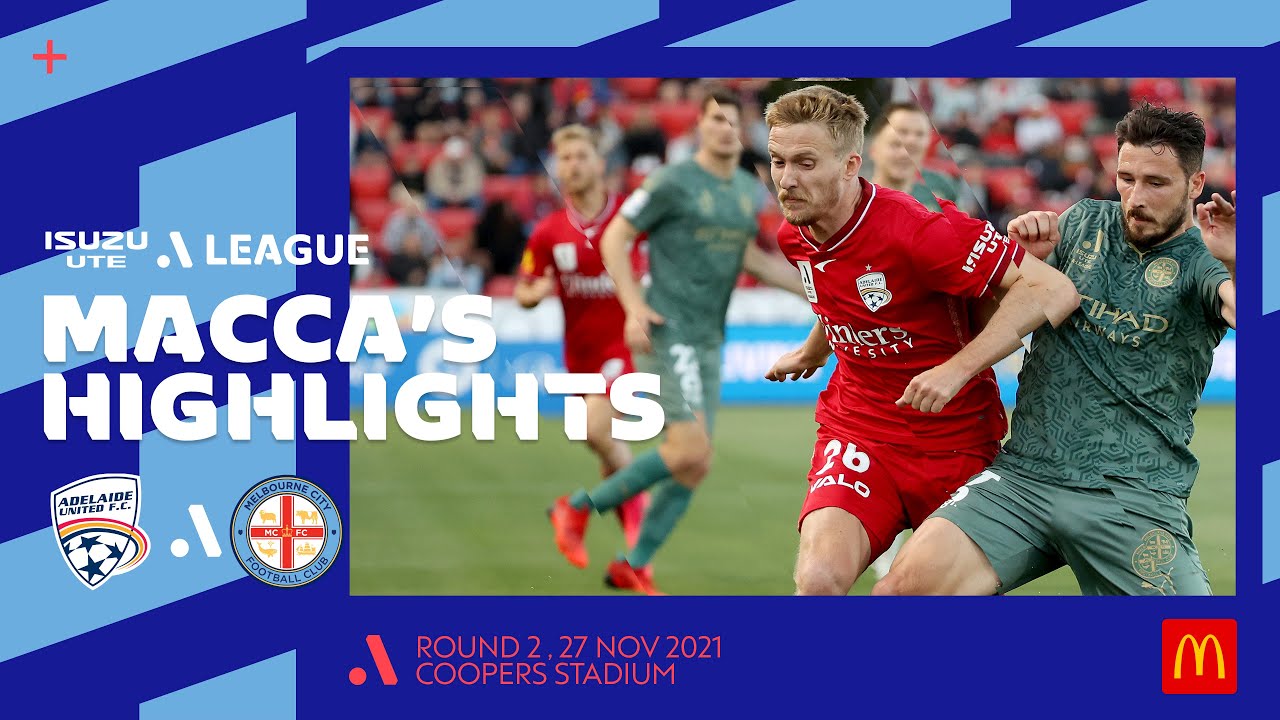 Adelaide United v Melbourne City - Macca's Highlights | Isuzu UTE A-League