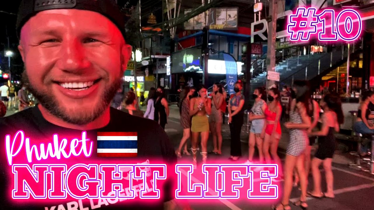 Dziewczyny, imprezy i życie nocne na Phuket - Wszystko WRÓCIŁO!!! TAJLANDIA #10