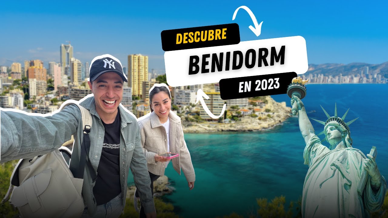 Descubre BENIDORM - La NEW YORK del MEDITERR&Aacute;NEO 🗽🇪🇸