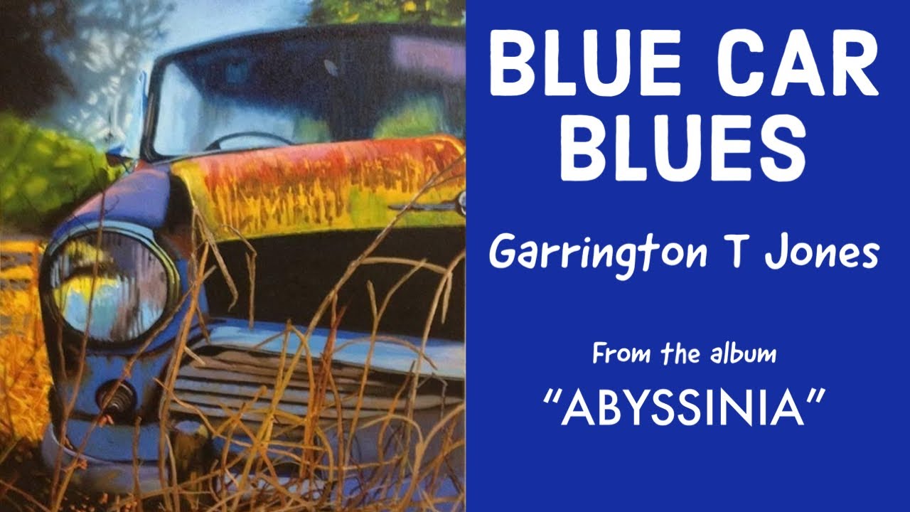 BLUE CAR BLUES - Garrington T. Jones (feat. Tone Tanner)
