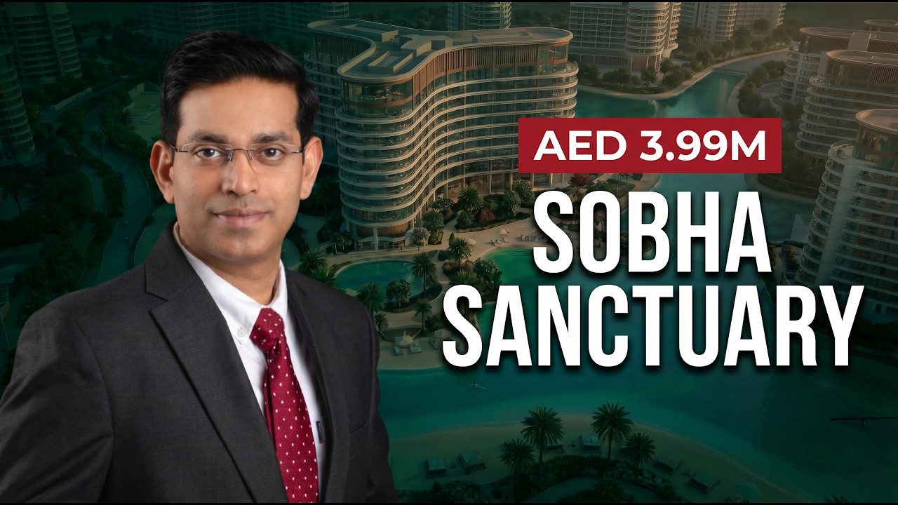 Sobha Sanctuary Dubai: AED 50B Mega Project Explained