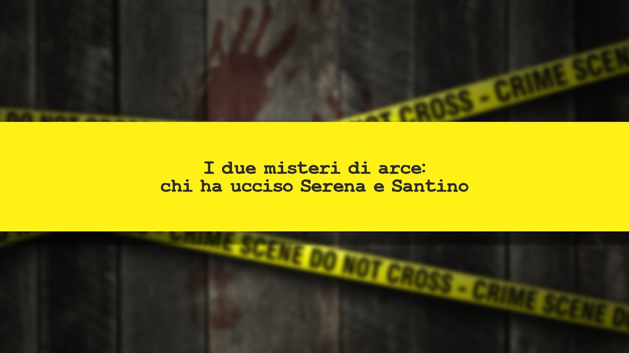 CRIMINI E CRIMINOLOGIA: I due misteri di Arce: chi ha ucciso Serena e Santino?