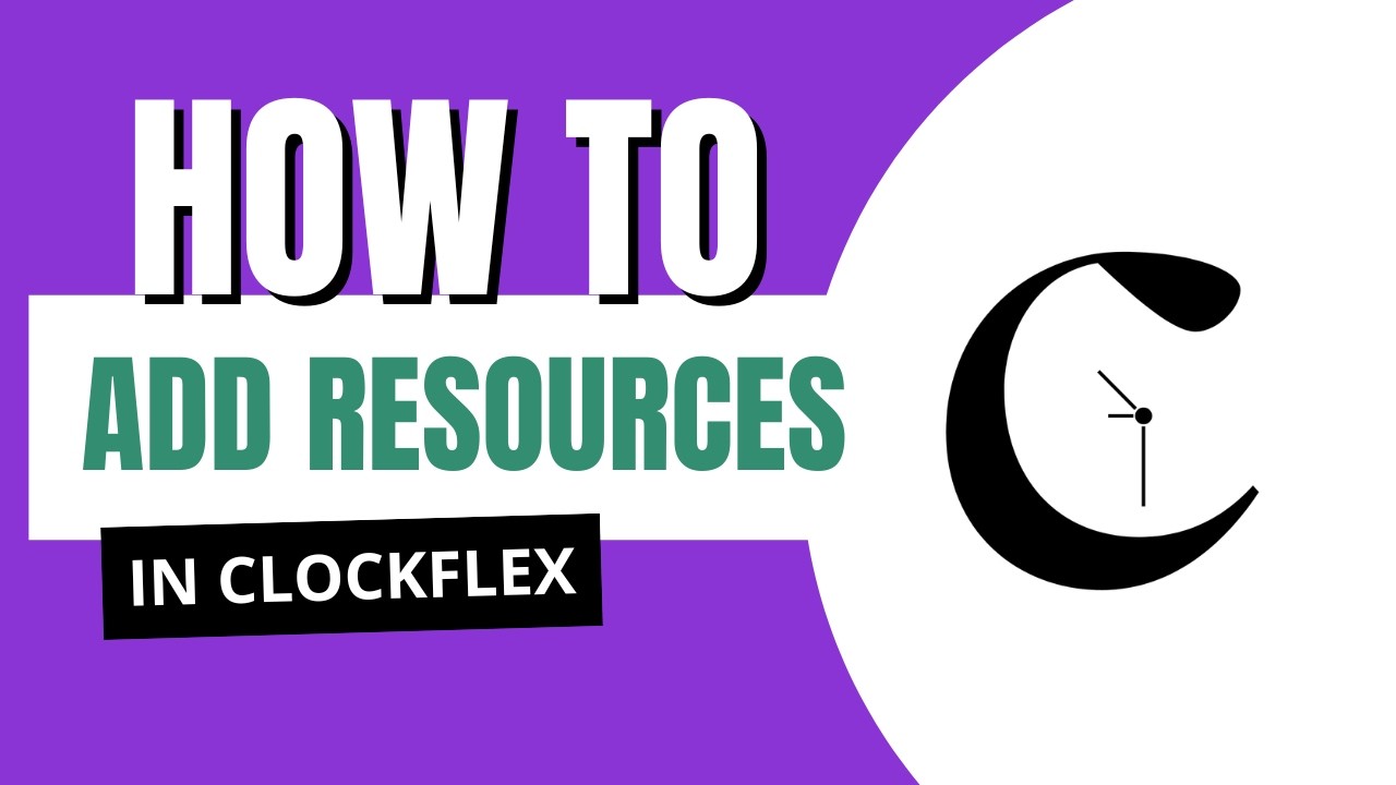 How to add Resources in ClockFlex