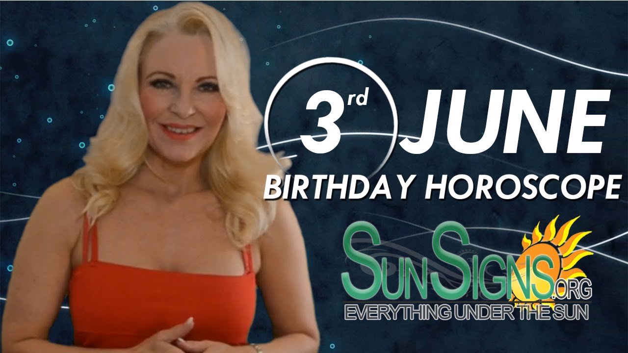 June 3rd Zodiac Horoscope Birthday Personality - Gemini - Part 1