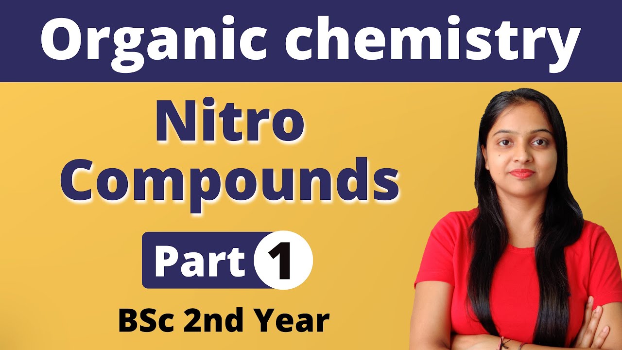 [1] Nitro Compounds | BSc 2nd Year | Miss chemistry