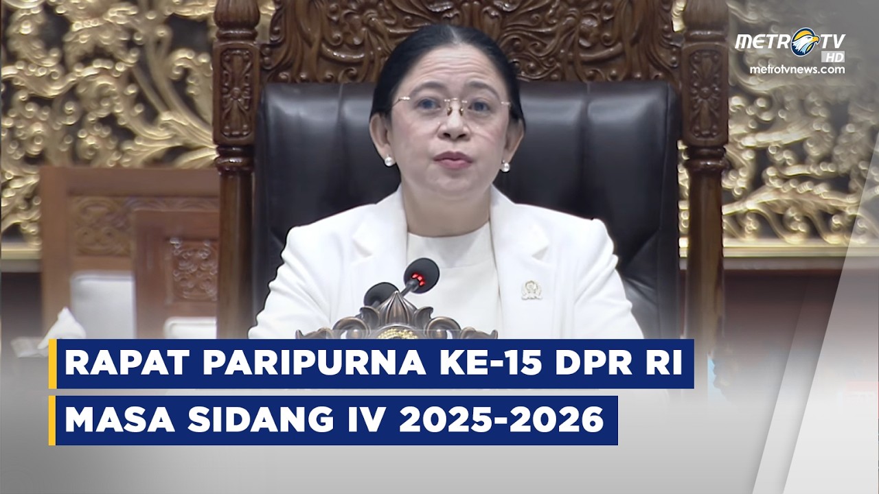 BREAKING NEWS - PUAN MAHARANI BUKA SIDANG PARIPURNA DPR KE-15, MASA PERSIDANGAN IV 2025-2026