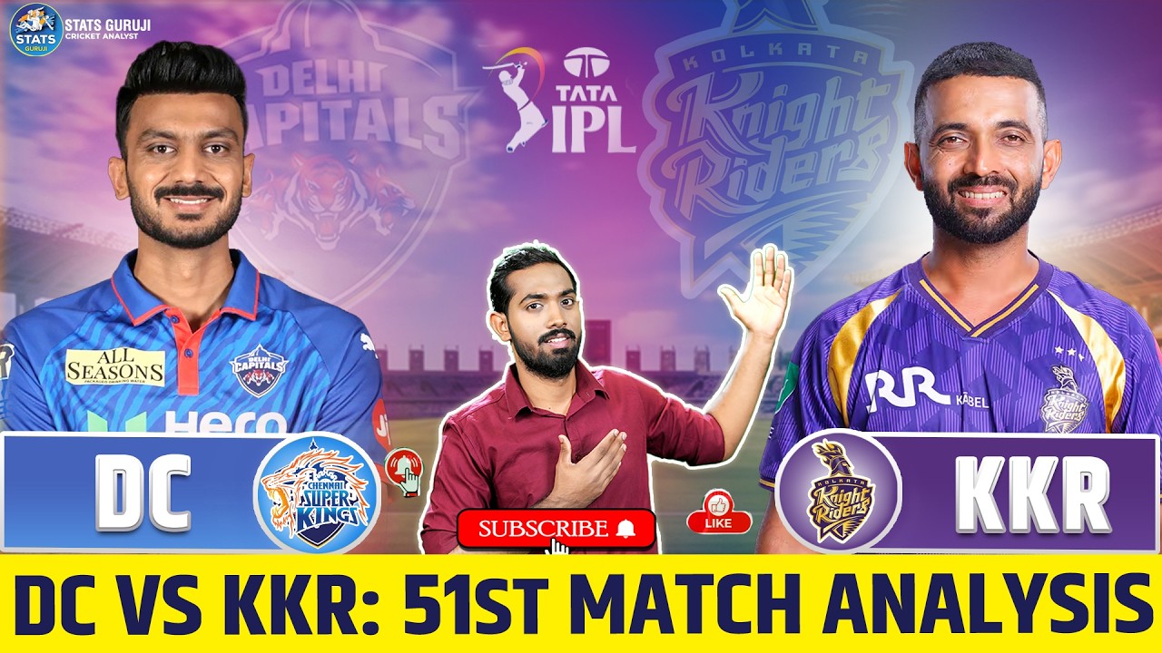 DC vs KKR Preview, DC vs KKR Playing 11, DC vs KKR Stats, Prediction & Pitch Report 51th Match, IPL