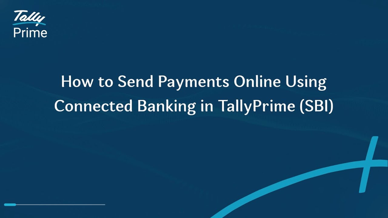 How to Send Payments Online Using Connected Banking in TallyPrime - SBI | TallyHelp