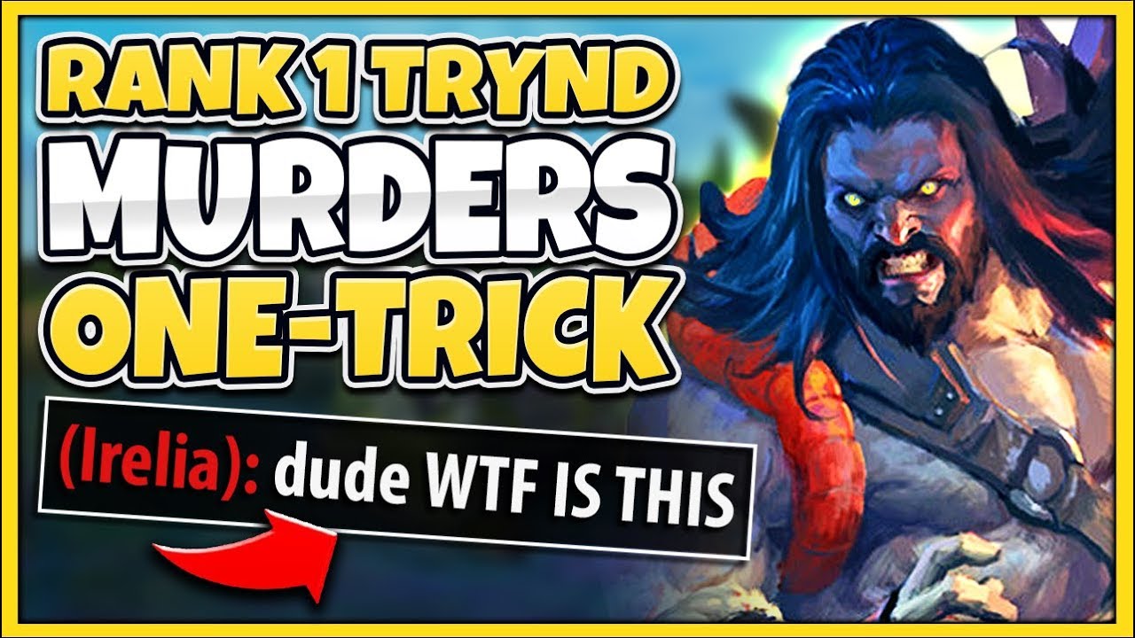 #1 TRYNDAMERE WORLD MURDERS HIGH-ELO ONE TRICK (HOW TO CARRY) - League of Legends